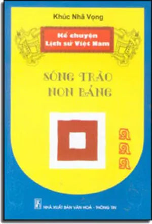 Kể Chuyện Lịch Sử Việt Nam - Sóng Trào Non Bảng. VHTT