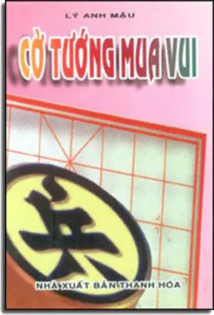 Cờ Tướng Mua Vui Lý Anh Mậu