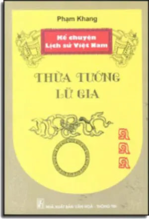 Kể Chuyện Lịch Sử Việt Nam - Thừa Tướng Lữ Gia. VHTT
