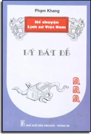 Kể Chuyện Lịch Sử Việt Nam - Lý Bát Đế . VHTT