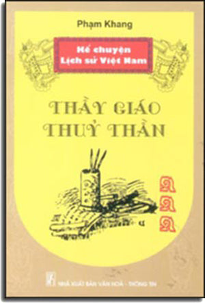 Kể Chuyện Lịch Sử Việt Nam. - Thầy Giáo Thủy Thần. VHTT