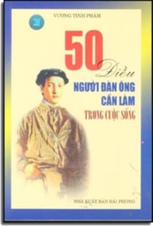 50 Điều Người Đàn Ông Cần Làm Trong Cuộc Sống HP