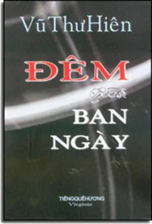 Đêm Giữa Ban Ngày (Vũ Thư Hiên, Tái Bản 2018, Bìa Mềm) . Tiếng Quê Hương