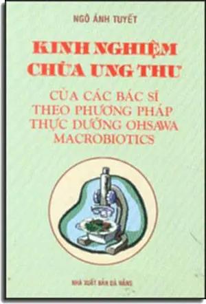Kinh Nghiệm Chữa Ung Thư Của Các Y Bác Sĩ Theo Phương Pháp Thực Dưỡng Ohsawa Macrobiotics Đà Nẵng (Q.Minh)