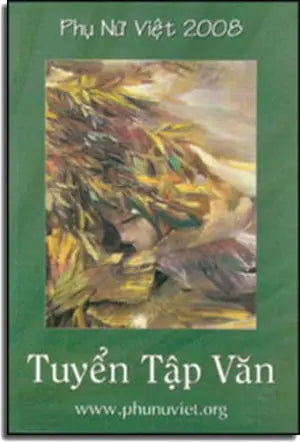 Tuyển Tập Văn Phụ Nữ Việt 2008. PHU NU VIET USA