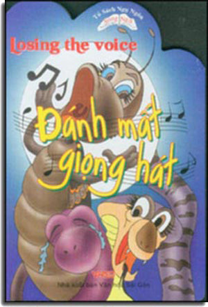 Đánh Mất Giọng Hát - Losing The Voice (Song Ngữ Anh Việt - English Vietnamese) (Board Book, Giấy Cứng, Bìa Cứng) . VH Sài Gòn