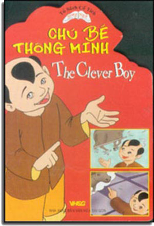 Chú Bé Thông Minh - The Clever Boy (Song Ngữ Anh Việt - A Bilingual English-Vietnamese Edition, Board Book, Giấy Cứng) . VH Sài Gòn