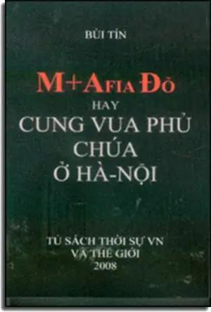 Mafia Đỏ Hay Cung Vua Phủ Chúa Ở Hà Nội Hết . Tủ Sách Thời Sự Việt Nam & Thế Giới (Miền Đông)