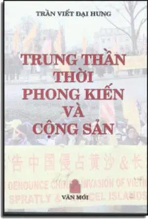 Trung Thần Thời Phong Kiến Và Cộng Sản . VAN MOI