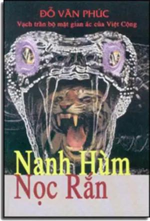 Nanh Hùm Nọc Rắn - Vạch Trần Bộ Mặt Gian Ác Của Việt Cộng) . TAC GIA