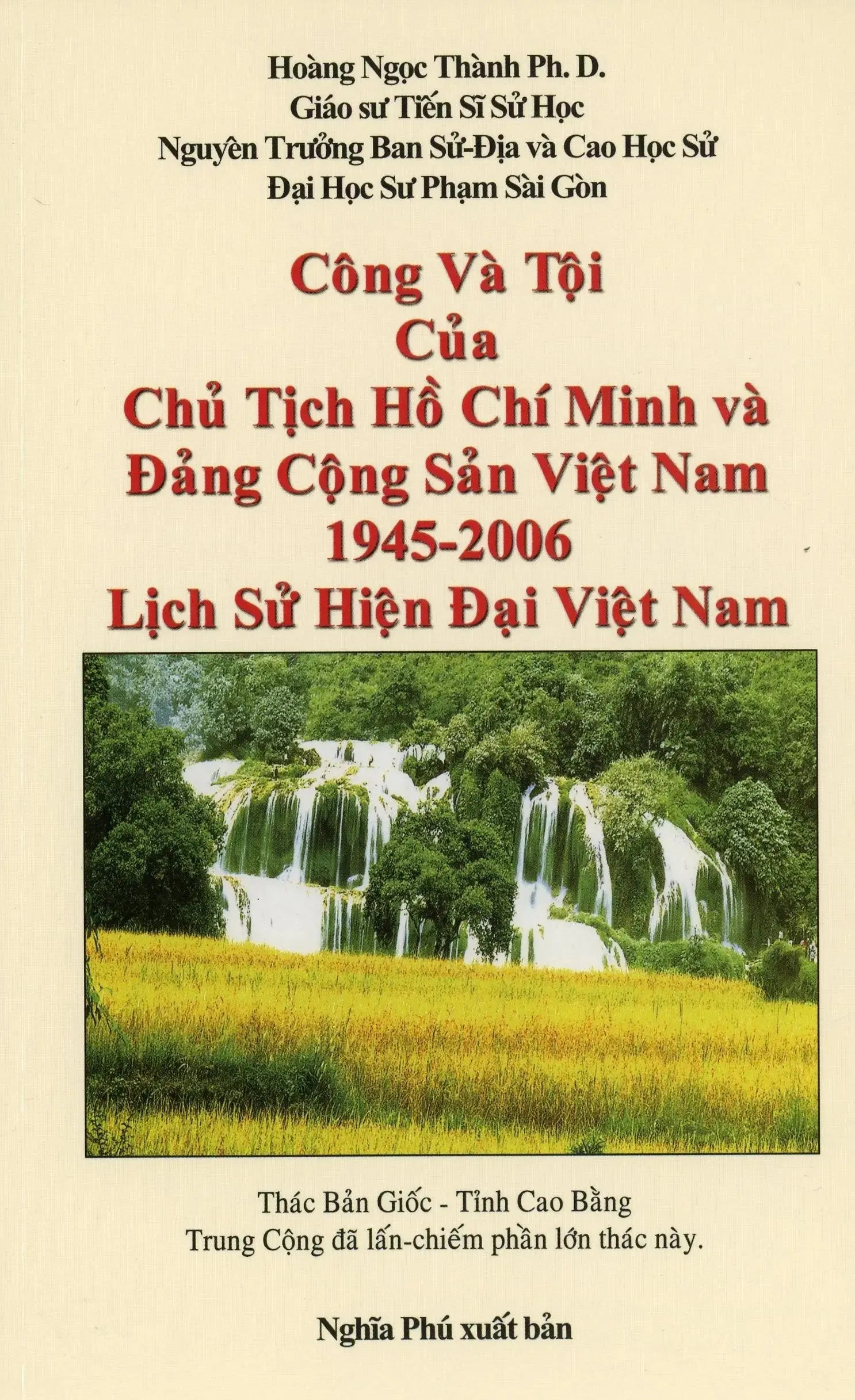 Công Và Tội Của Chủ Tịch Hồ Chí Minh Và Đảng Cộng Sản Việt Nam 1945-2006 Lịch Sử Hiện Đại Việt Nam Nghĩa Phú