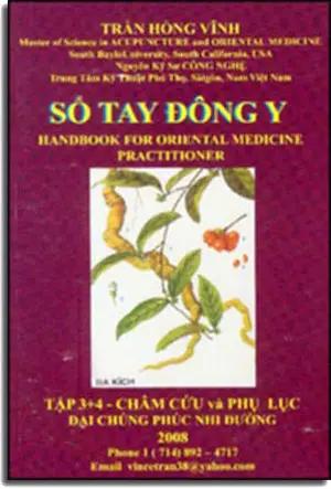 Sổ Tay Đông Y - Tập 3 + 4: Châm Cứu và Phụ Lục . Tác Giả xuất bản