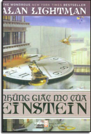 Những Giấc Mơ Của Einstein - Einstein's Dreams . Hội Nhà Văn