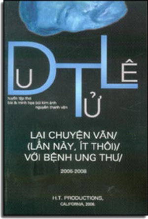 Lại Chuyện Vãn/ (Lần Này, Ít Thôi,)/ Với Bệnh Ung Thư/ (2005-2008). HT PRODUCTIONS