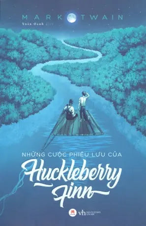 Những Cuộc Phiêu Lưu Của Huckleberry Finn (The Adventures Of Huckleberry Finn). Văn Học (H.Hoàng)