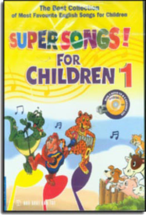 Tuyển Tập Những Bài Hát Tiếng Anh Thiếu Nhi Được Yêu Thích Nhất (The Best Collection of Most Favourite English Songs For Children - Super Songs! For Children 1) Trẻ