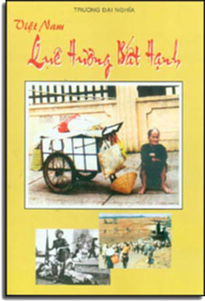 Việt Nam Quê Hương Bất Hạnh . HẾT