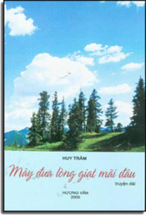 Mây Đưa Lòng Giạt Mãi Đâu ( Truyện Dài Thời Đại) Hương Văn