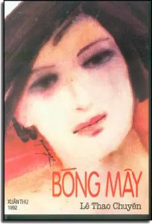 Bóng Mây ( Tuyển Tập Truyện Ngắn) . Xuân Thu
