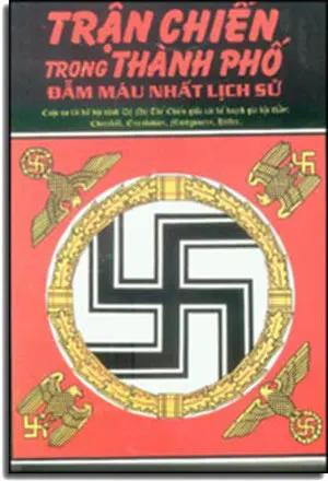 Trận Chiến Trong Thành Phố Đẫm Máu Nhất Lịch Sử ( hitler) . Xuan Thu