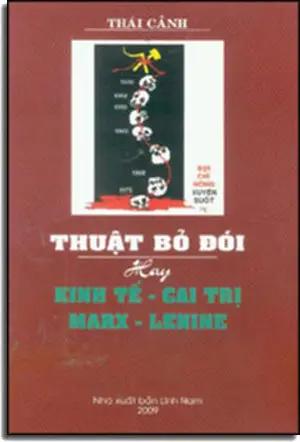 Thuật Bỏ Đói Hay Kinh Tế Cai Trị Marx - Lenine Karl Lĩnh Nam 2009