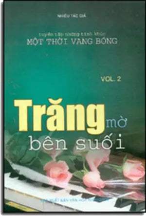 Trăng Mờ Bên Suối (tuyển tập những tình khúc một thời vang bóng # 2). VHTT