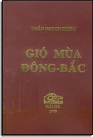 Gió Mùa Đông Bắc ( Hồi Ký Bià Cứng) . Hải Mã