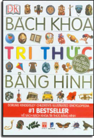 Bách Khoa Tri Thức Bằng Hình (Dorling Kindersley: Children's Illustrated Encyclopedia) ( Bià Cứng) Dân Trí (DongA)