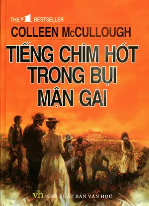 Tiếng Chim Hót Trong Bụi Mận Gai / The Thorn Birds ( Bià Cứng) . Loại CŨ . Văn Học (M.Thắng)