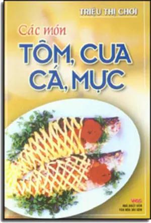 Các Món Tôm, Cua, Cá, Mực (Giấy Đẹp, Hình Ảnh Màu) VH Sài Gòn