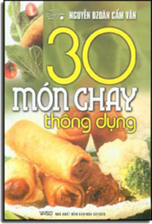 30 Món Chay Thông Dụng. (Giấy Đẹp, Hình Ảnh Màu) VH Sài Gòn