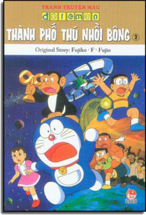Doremon Thêm - Thành Phố Thú Nhồi Bông 2 (Truyện Tranh Màu) / Doraemon . KIM DONG