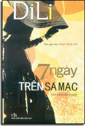 7 Ngày Trên Sa Mạc (Tập Truyện Ngắn) DiLi là tác giả Cuốn Trại Hoa Đỏ Van Hoc