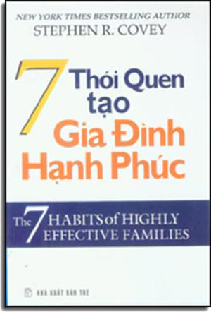 7 Thói Quen Tạo Gia Đình Hạnh Phúc ( The 7 Habits of Highly Effective Families) Trẻ (F.News)