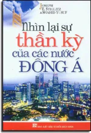 Nhìn Lại Sự Thần Kỳ Của Các Nước Đông Á ( Bià Cứng) . Tu Dien Bach Khoa