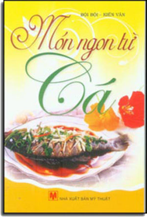 Món Ngon Từ Cá (Giấy Đẹp, Hình Ảnh Màu). Mỹ Thuật