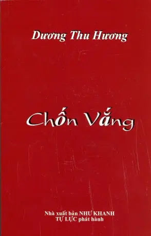 Chốn Vắng - No Man's Land (Tác Phẩm Mới Của Tác Giả Dương Thu Hương) . Như Khanh - Nhà sách Tự Lực phát hành