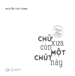 Chữ Xưa Còn Một Chút Này (Ngày Ngày Viết Chữ) . Thế Giới (AZ)