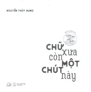 Chữ Xưa Còn Một Chút Này (Ngày Ngày Viết Chữ) . Thế Giới (AZ)