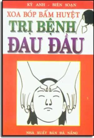 Xoa Bóp Bấm Huyệt Trị Bệnh Đau Đầu . Đà Nẵng