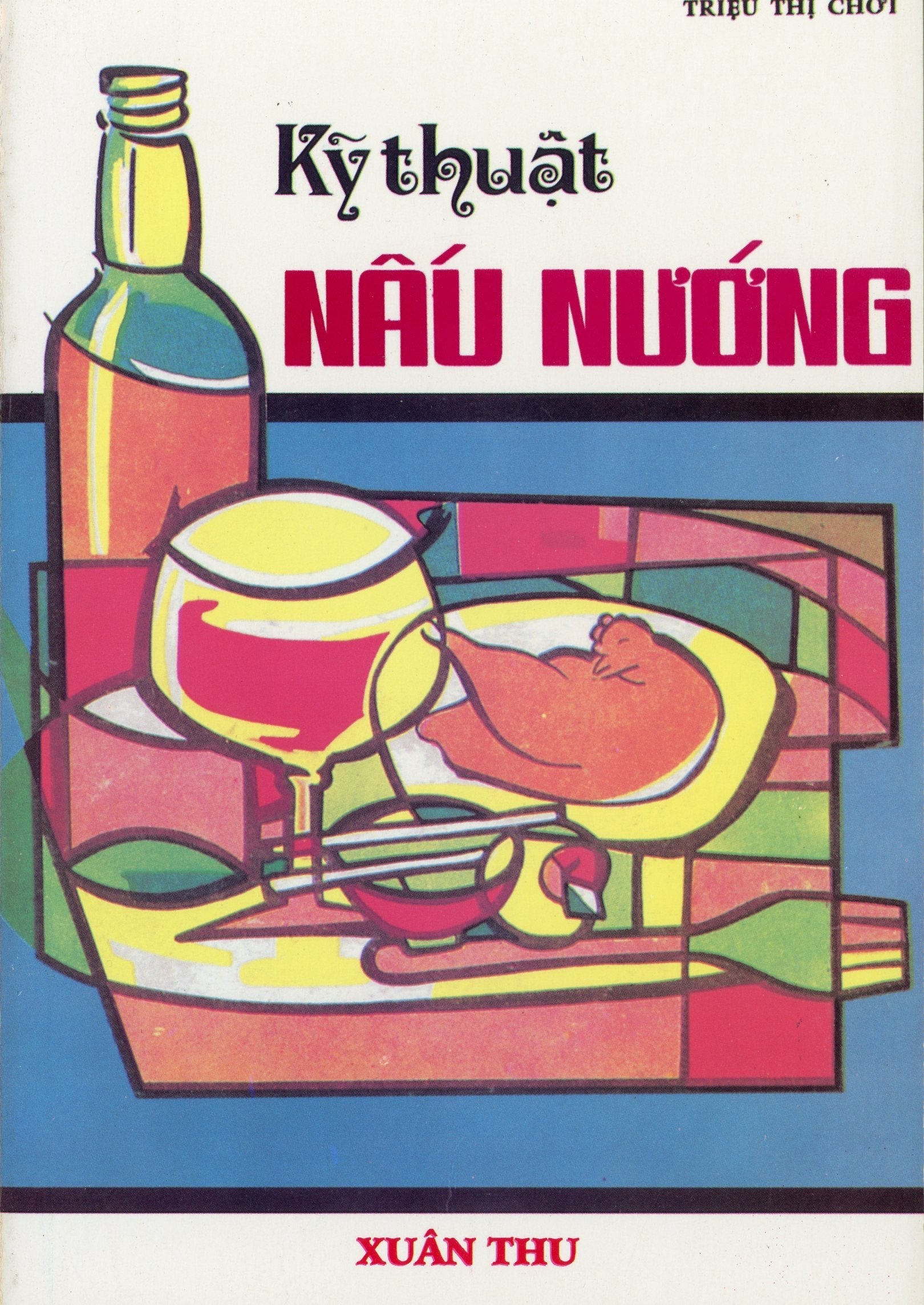 Kỹ Thuật Nấu Nướng Xuân Thu