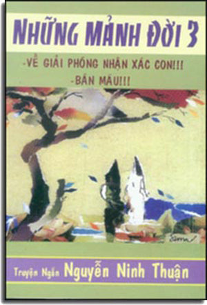 Những Mảnh Đời 3 ( Tập Truyện Ngắn ) Tác Giả Xuất Bản