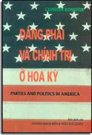 Đảng Phái Và Chính Trị Ở Hoa Kỳ. (Parties and Politics in America). Xuân Thu
