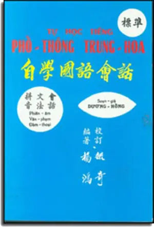 Tự Học Tiếng Phổ Thông Trung Hoa (Phiên Âm - Văn Phạm - Đàm Thoại) Sách Trước 1975 . XUAN THU