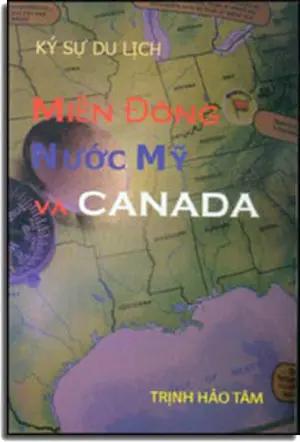 Miền Đông Nước Mỹ Và Canada ( KÝ SỰ DU LỊCH ) (Ký Sự Phóng Sự) . TAC GIA