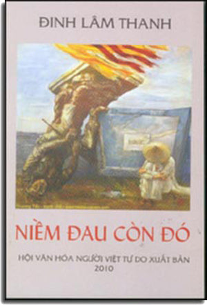 Niềm Đau Còn Đó (Tham Luận Chính Trị) . Hội Văn Hóa Người - Việt Tự Do