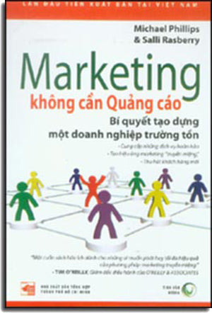 Marketing Không Cần Quảng Cáo (Marketing Without Advertising) - Bí Quyết Tạo Dựng Một Doanh Nghiệp Trường Tồn Tổng Hợp TP
