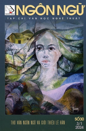 Tạp Chí Văn Học Nghệ Thuật - Ngôn Ngữ - Số 30 tháng 3/2024 Tạp Chí Ngôn Ngữ (Nhân Ảnh)