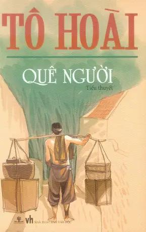 Quê Người (Tô Hoài) (Tiểu Thuyết) Văn Học (Ph.Nam)