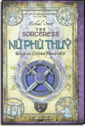 Nữ Phù Thủy - Bí Mật Của Nicholas Flamel Bất Tử / The Sorceress: The Secrets Of The Immortal Nicholas Flamel . Tre